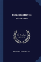 CONDENSED NOVELS: AND OTHER PAPERS