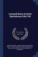 LEONARDI BRUNI ARRETINI EPISTOLARUM LIBR