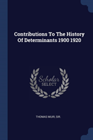 CONTRIBUTIONS TO THE HISTORY OF DETERMIN