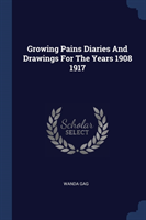 GROWING PAINS DIARIES AND DRAWINGS FOR T