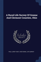 A RURAL LIFE SURVEY OF GREENE AND CLERMO