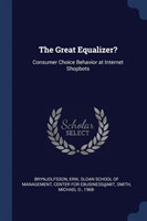 THE GREAT EQUALIZER?: CONSUMER CHOICE BE
