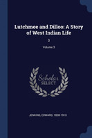 LUTCHMEE AND DILLOO: A STORY OF WEST IND