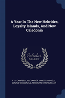 A YEAR IN THE NEW HEBRIDES, LOYALTY ISLA