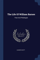 THE LIFE OF WILLIAM BARNES: POET AND PHI