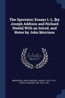 THE SPECTATOR; ESSAYS I.-L. [BY JOSEPH A
