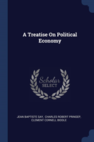 A TREATISE ON POLITICAL ECONOMY