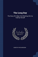 THE LONG DAY: THE STORY OF A NEW YORK WO