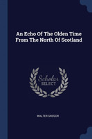 AN ECHO OF THE OLDEN TIME FROM THE NORTH