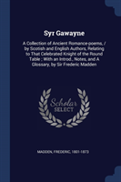 SYR GAWAYNE: A COLLECTION OF ANCIENT ROM