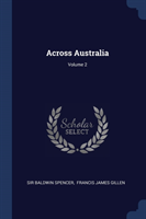 ACROSS AUSTRALIA; VOLUME 2