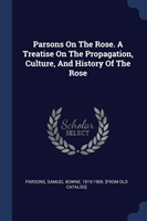 PARSONS ON THE ROSE. A TREATISE ON THE P