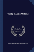 CANDY-MAKING AT HOME