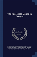 THE NACOOCHEE MOUND IN GEORGIA