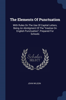 THE ELEMENTS OF PUNCTUATION: WITH RULES