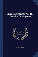 ENDLESS SUFFERINGS NOT THE DOCTRINE OF S