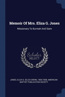 MEMOIR OF MRS. ELIZA G. JONES: MISSIONAR