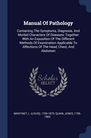 MANUAL OF PATHOLOGY: CONTAINING THE SYMP