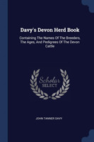 DAVY'S DEVON HERD BOOK: CONTAINING THE N