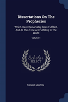 DISSERTATIONS ON THE PROPHECIES: WHICH H