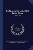 GESTA ABBATUM MONASTERII SANCTI ALBANI: