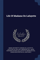LIFE OF MADAME DE LAFAYETTE