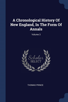 A CHRONOLOGICAL HISTORY OF NEW ENGLAND,