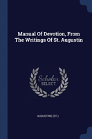 MANUAL OF DEVOTION, FROM THE WRITINGS OF