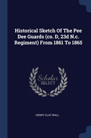 HISTORICAL SKETCH OF THE PEE DEE GUARDS