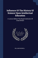 INFLUENCE OF THE HISTORY OF SCIENCE UPON