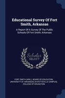 EDUCATIONAL SURVEY OF FORT SMITH, ARKANS
