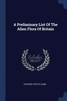 A PRELIMINARY LIST OF THE ALIEN FLORA OF