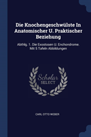 DIE KNOCHENGESCHW LSTE IN ANATOMISCHER U