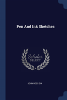 PEN AND INK SKETCHES