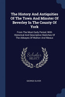 THE HISTORY AND ANTIQUITIES OF THE TOWN