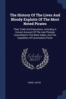 THE HISTORY OF THE LIVES AND BLOODY EXPL