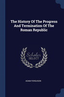 THE HISTORY OF THE PROGRESS AND TERMINAT