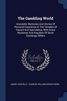 THE GAMBLING WORLD: ANECDOTIC MEMORIES A