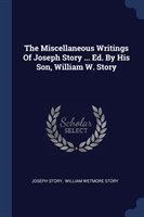 THE MISCELLANEOUS WRITINGS OF JOSEPH STO