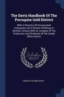 THE DAVIS HANDBOOK OF THE PORCUPINE GOLD