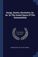 SONGS, DUETTS, RECITATIVE, &C. &C. IN TH