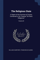 THE RELIGIOUS STATE: A DIGEST OF THE DOC