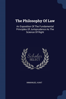 THE PHILOSOPHY OF LAW: AN EXPOSITION OF