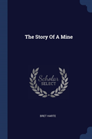 THE STORY OF A MINE