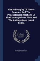 THE PHILOSOPHY OF FLOWER SEASONS, AND TH