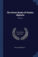 THE SEVEN BOOKS OF PAULUS  GINETA; VOLUM