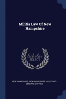 MILITIA LAW OF NEW HAMPSHIRE