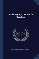 A BIBLIOGRAPHY OF NORTH CAROLINA