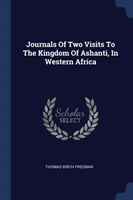 JOURNALS OF TWO VISITS TO THE KINGDOM OF
