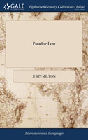 Paradise Lost A Poem, in Twelve Books. the Author John Milton